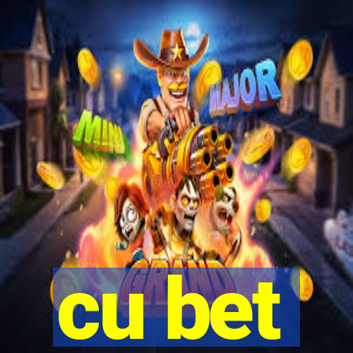 cu bet